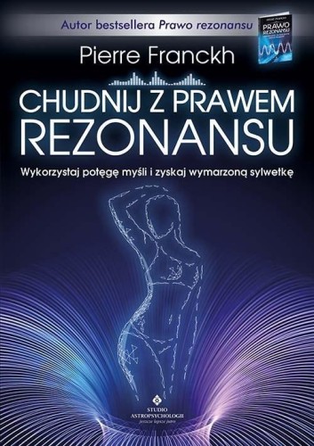 Chudnij z prawem rezonansu, Pierre Franckh