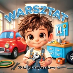 30 KARTEK SUPER ZABAWY. WARSZTAT, PRACA ZBIOROWA