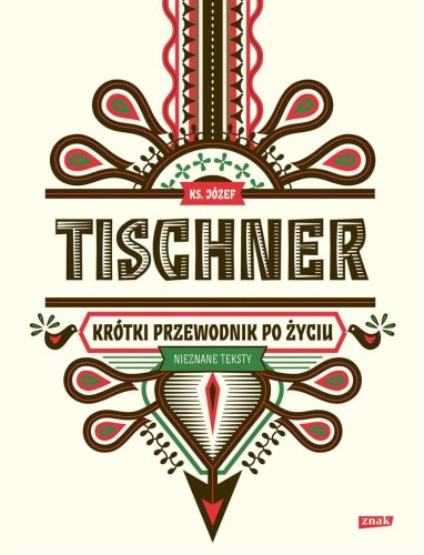 Krótki przewodnik po życiu w.2022, Józef Tischner