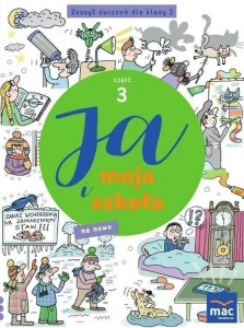 JA I MOJA SZKOŁA NA NOWO SP 2 ZESZYT ĆWICZEŃ CZ.3