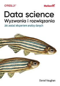 DATA SCIENCE, WYZWANIA I ROZWIĄZANIA