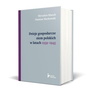 DZIEJE GOSPODARCZE ZIEM POLSKICH W LATACH 1939...