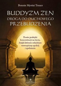BUDDYZM ZEN DROGĄ DO DUCHOWEGO PRZEBUDZENIA