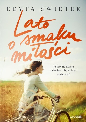 Lato o smaku miłości, Edyta Świętek