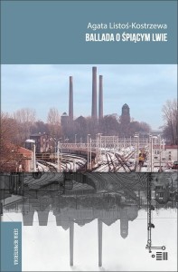 BALLADA O ŚPIĄCYM LWIE, AGATA LISTOŚ-KOSTRZEWA