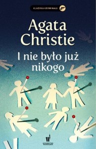 I NIE BYŁO JUŻ NIKOGO, CHRISTIE AGATHA