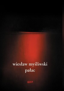 PAŁAC, WIESŁAW MYŚLIWSKI