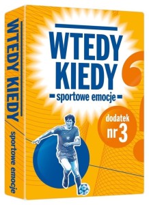 DODATEK DO GRY WTEDY KIEDY. NR. 3 SPORTOWE EMOCJE