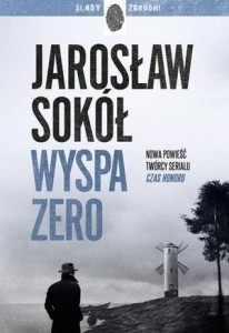 WYSPA ZERO, JAROSŁAW SOKÓŁ