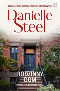 RODZINNY DOM, DANIELLE STEEL
