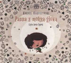 PANNA Z MOKRĄ GŁOWĄ AUDIOBOOK, KORNEL MAKUSZYŃSKI