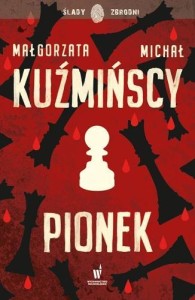 PIONEK, MAŁGORZATA KUŹMIŃSKA, MICHAŁ KUŹMIŃSKI