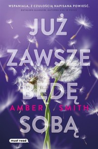 JUŻ ZAWSZE BĘDĘ SOBĄ, AMBER SMITH