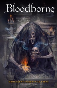 BLOODBORNE T.4 KRÓLESTWO POSĘPNYCH CIENI