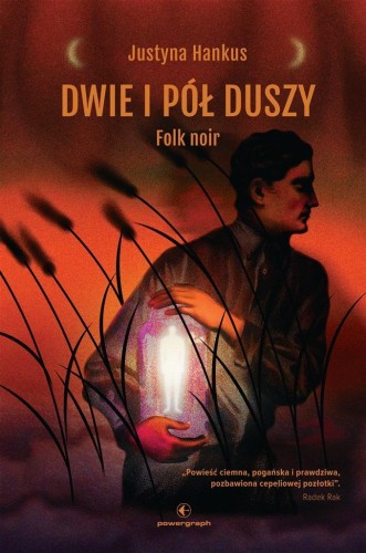Dwie i pół duszy. Folk noir, Justyna Hankus