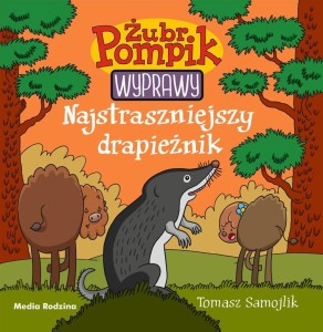 ŻUBR POMPIK. WYPRAWY T.5 NAJSTRASZNIEJSZY..