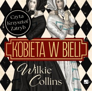 KOBIETA W BIELI AUDIOBOOK, WILKIE COLLINS