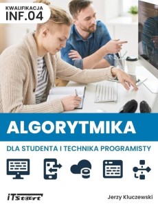 ALGORYTMIKA DLA STUDENTA I TECHNIKA PROGRAMISTY