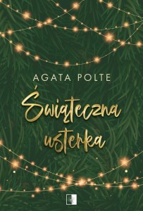 ŚWIĄTECZNA USTERKA, AGATA POLTE