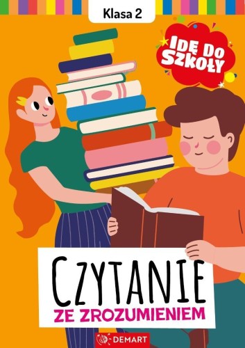 Idę do szkoły. Czytanie ze zrozumieniem Klasa 2
