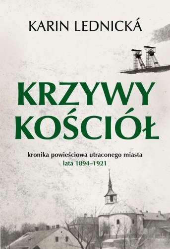 Krzywy kościół. Kronika powieściowa utraconego...