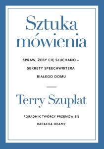 SZTUKA MÓWIENIA. SPRAW, ŻEBY CIĘ SŁUCHANO...