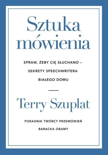 Sztuka mówienia. Spraw, żeby cię słuchano...