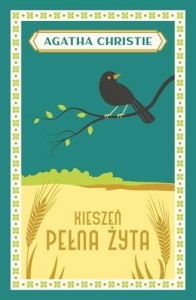KIESZEŃ PEŁNA ŻYTA, AGATHA CHRISTIE