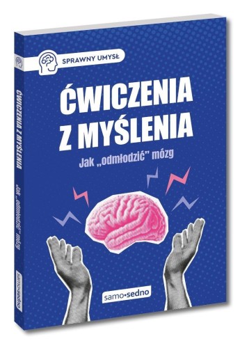 Ćwiczenia z myślenia. Jak odmłodzić mózg