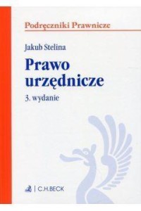 PRAWO URZĘDNICZE WYD.3, JAKUB STELINA