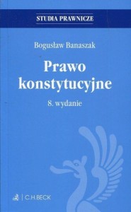 PRAWO KONSTYTUCYJNE W.8, BOGUSŁAW BANASZAK