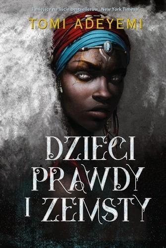 Dzieci prawdy i zemsty, Tomi Adeyemi