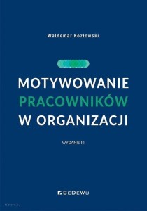 MOTYWOWANIE PRACOWNIKÓW W ORGANIZACJI W.3
