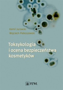 TOKSYKOLOGIA I OCENA BEZPIECZEŃSTWA KOSMETYKÓW
