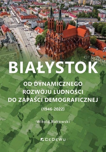 Białystok. Od dynamicznego rozwoju ludności..