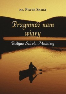 PRZYMNÓŻ NAM WIARY, ANDRZEJ ZWOLIŃSKI