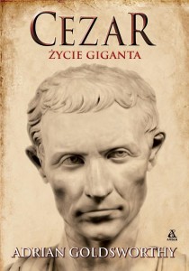CEZAR. ŻYCIE GIGANTA, ADRIAN GOLDSWORTHY