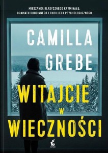 WITAJCIE W WIECZNOŚCI, CAMILA GREBE