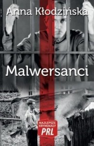 MALWERSANCI. NAJLEPSZE KRYMINAŁY PRL