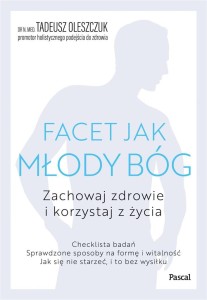 FACET JAK MŁODY BÓG, TADEUSZ OLESZCZUK