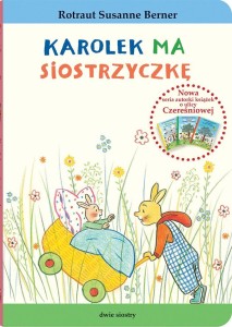 KRÓLIK KAROLEK. KAROLEK MA SIOSTRZYCZKĘ