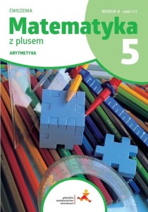 MATEMATYKA SP 5 Z PLUSEM ĆW. ARYTMETYKA W.B