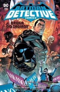 BATMAN DETECTIVE COMICS T.6 DROGA DO ZAGŁADY