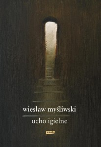 UCHO IGIELNE, WIESŁAW MYŚLIWSKI