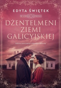 W CIENIU NIEWOLI T.1 DŻENTELMENI ZIEMI GALICYJSKIE