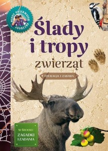 MŁODY OBSERWATOR PRZYRODY - ŚLADY I TROPY ZWIERZĄT