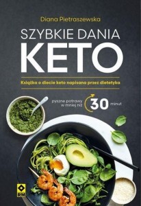 SZYBKIE DANIA KETO, DIANA PIETRASZEWSKA