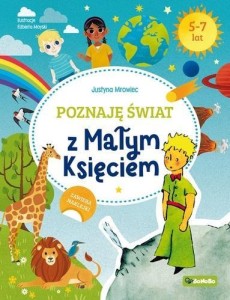 POZNAJĘ ŚWIAT Z MAŁYM KSIĘCIEM, JUSTYNA MROWIEC