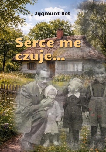 Serce me czuje..., Zygmunt Kot