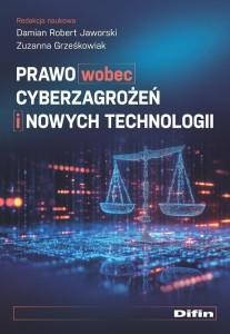 PRAWO WOBEC CYBERZAGROŻEŃ I NOWYCH TECHNOLOGII